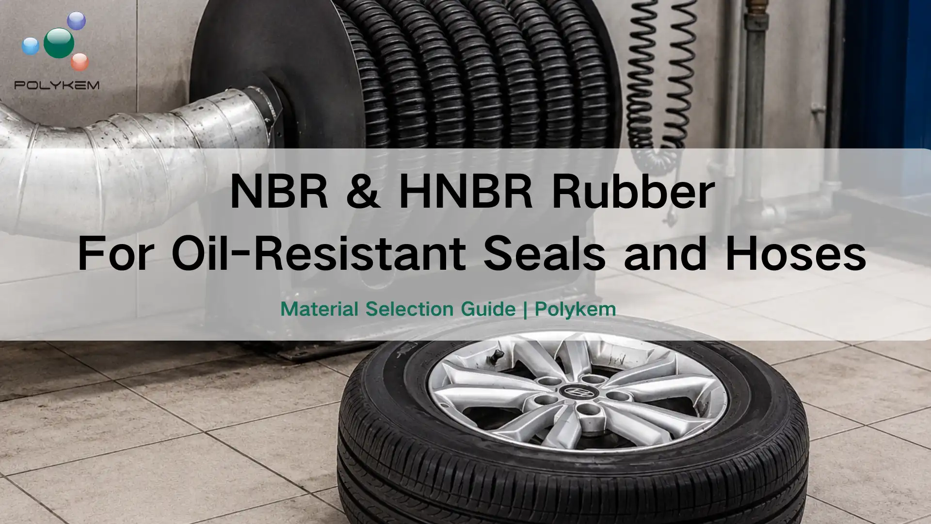Майға төзімді тығыздағыштар мен шлангтарға арналған NBR және HNBR резеңкелері: дұрыс материалды қалай таңдауға болады