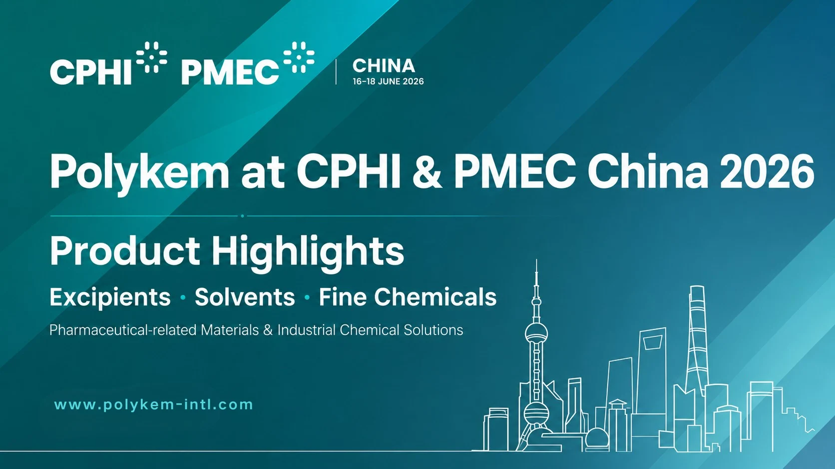 CPHI & PMEC Қытай 2026 үшін Polykem өнімінің маңызды сәттері: қосымша заттар, еріткіштер және жұқа химиялық заттар
